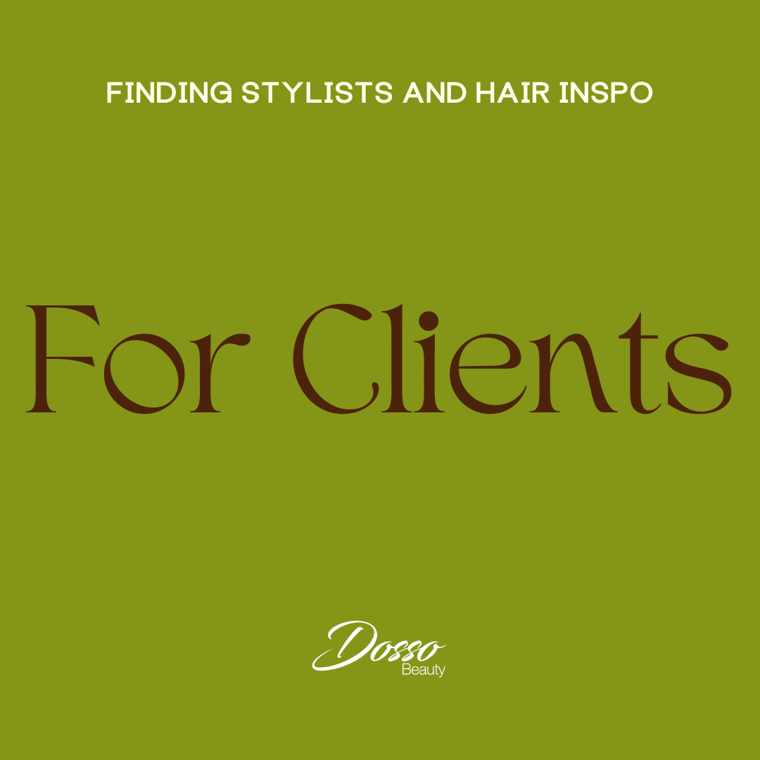 Olive-green graphic that reads "For Clients - Finding Stylists and Hair Inspo."